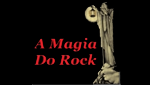 A Magia Do Rock